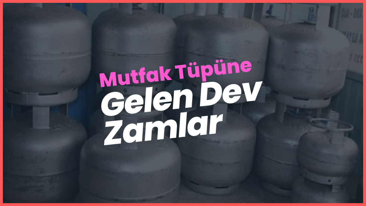 Mutfak Tüpüne gelen dev ZAMLAR – 2023