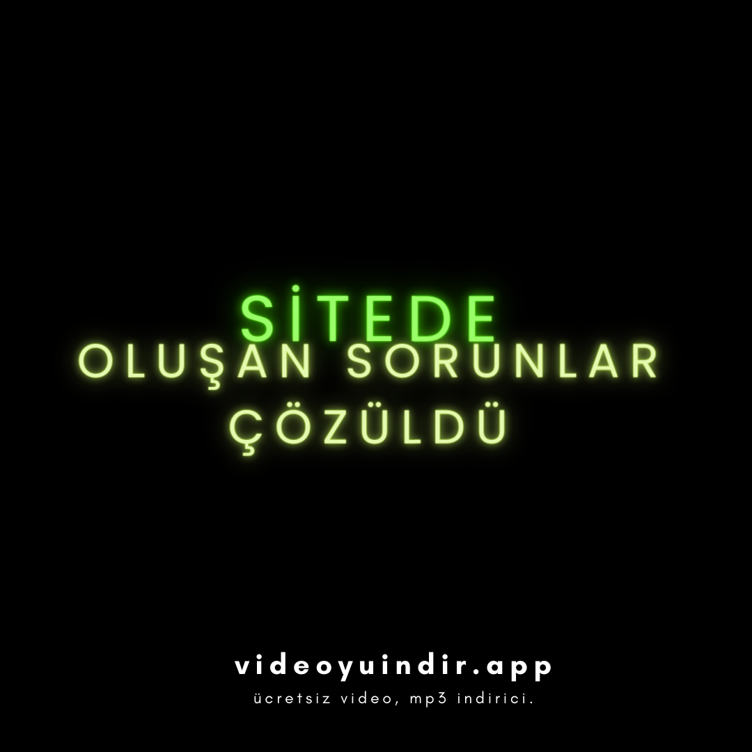 Youtube indirme sorunları çözüldü