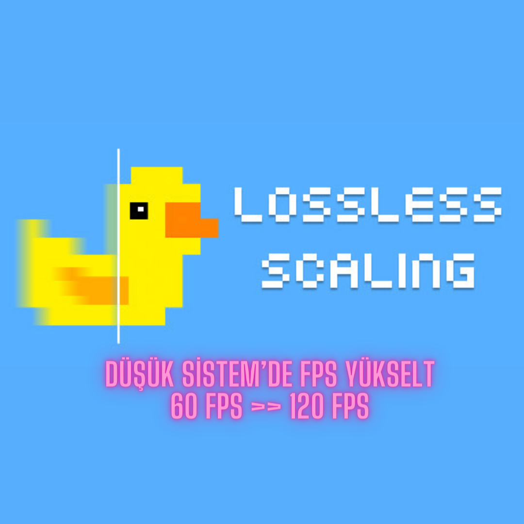 Lossless Scaling Düşük Bilgisayarlarda ( FPS’nizi yükseltin )